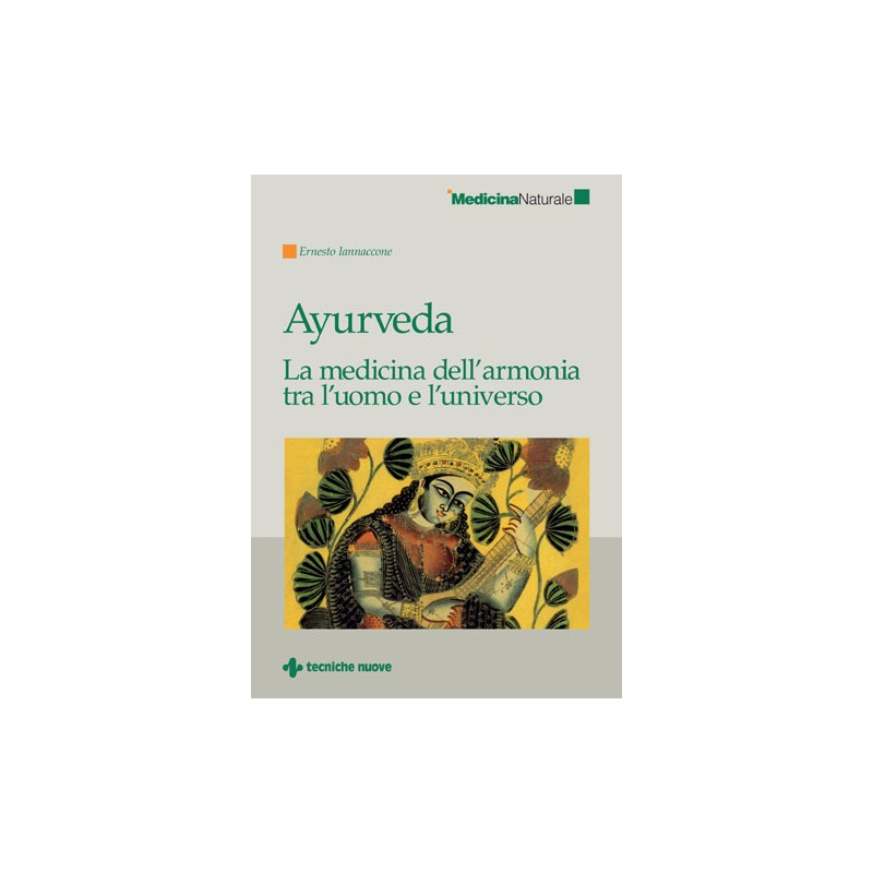 Ayurveda. La medicina dell’armonia tra l’uomo e l’universo